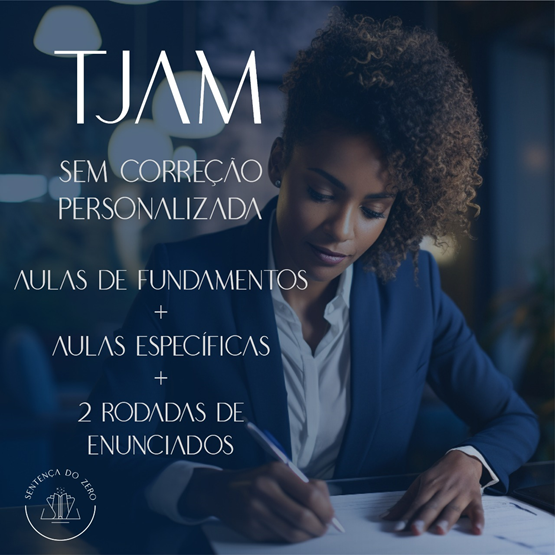 SEGUNDA FASE TJAM/FGV 2025 - AULAS DE FUNDAMENTOS + AULAS ESPECÍFICAS: SEM CORREÇÃO PERSONALIZADA