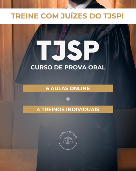PROVA ORAL 191º TJSP/VUNESP - 6 VIDEOAULAS + 4 TREINOS INDIVIDUAIS!
