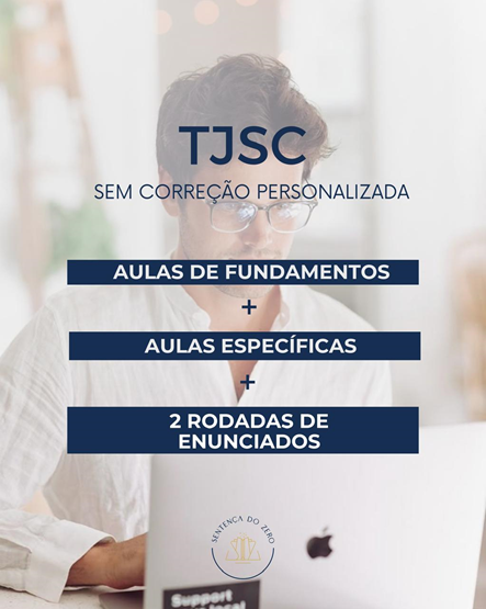 SEGUNDA FASE TJSC/FGV 2025 - AULAS DE FUNDAMENTOS + AULAS ESPECÍFICAS: SEM CORREÇÃO PERSONALIZADA