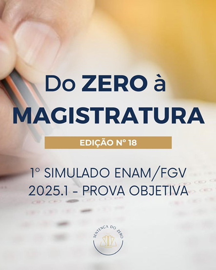 DO ZERO À MAGISTRATURA 18 - 3º ENAM/FGV