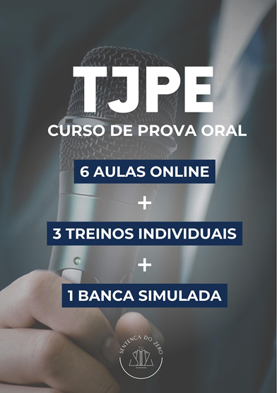 PROVA ORAL TJPE/2025 - 6 VIDEOAULAS + 3 TREINOS INDIVIDUAIS + BANCA SIMULADA!