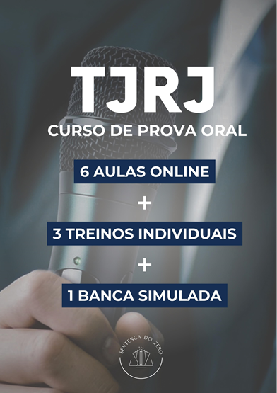PROVA ORAL TJRJ/2025 - 6 VIDEOAULAS + 3 TREINOS INDIVIDUAIS + BANCA SIMULADA!
