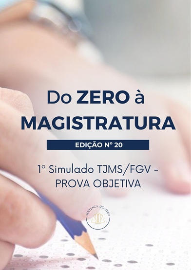 DO ZERO À MAGISTRATURA 20 - PROVA OBJETIVA TJMS/FGV