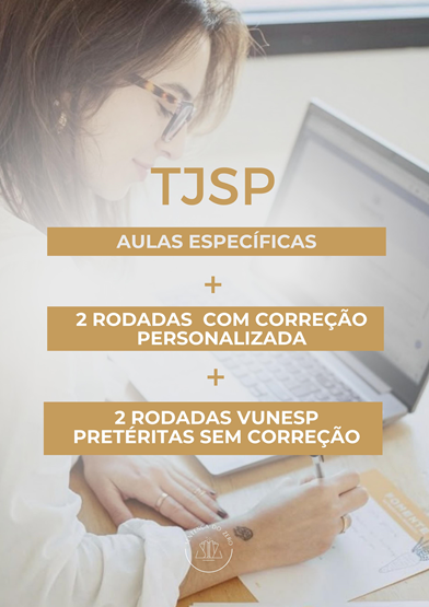 SEGUNDA FASE 192º TJSP/VUNESP - AULAS ESPECÍFICAS + CORREÇÃO PERSONALIZADA!