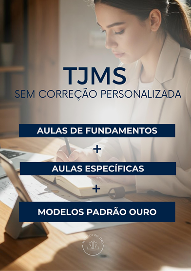 SEGUNDA FASE TJMS/FGV - AULAS DE FUNDAMENTOS + AULAS ESPECÍFICAS: S/ CORREÇÃO PERSONALIZADA