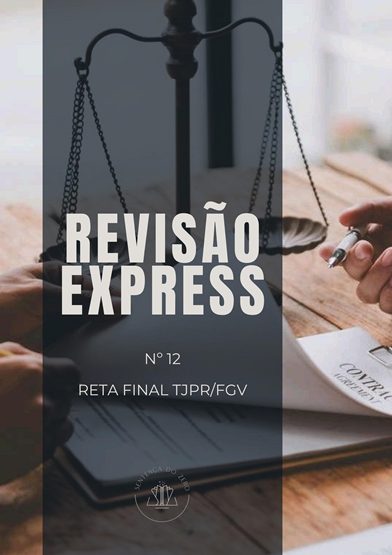 REVISÃO EXPRESS 12 - PRIMEIRA FASE TJPR/FGV!