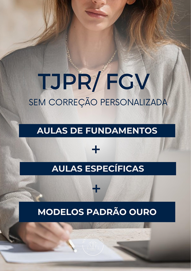SEGUNDA FASE TJPR/2026 - AULAS DE FUNDAMENTOS + AULAS ESPECÍFICAS: S/ CORREÇÃO PERSONALIZADA