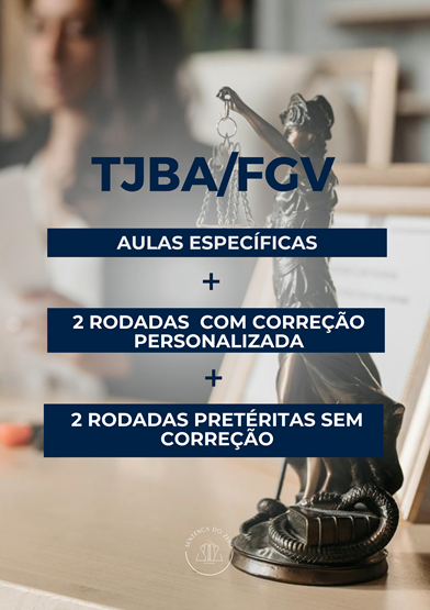 SEGUNDA FASE TJBA/FGV 2026 - AULAS ESPECÍFICAS + PESQUISA DA BANCA + CORREÇÃO PERSONALIZADA