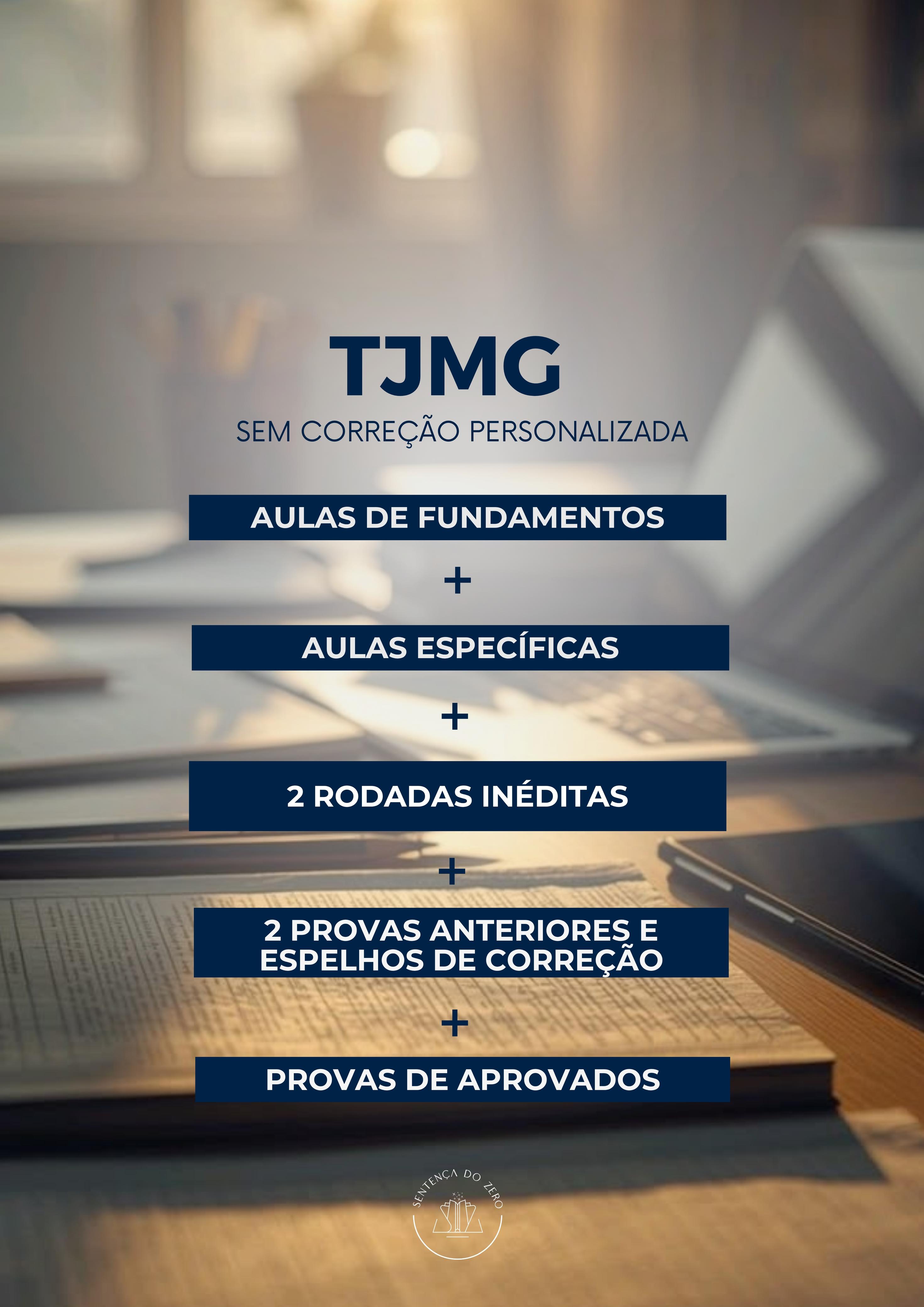SEGUNDA FASE TJMG/2026 - AULAS DE FUNDAMENTOS + ESPECÍFICAS + PESQUISA DA BANCA: S/ CORREÇÃO PERSONALIZADA