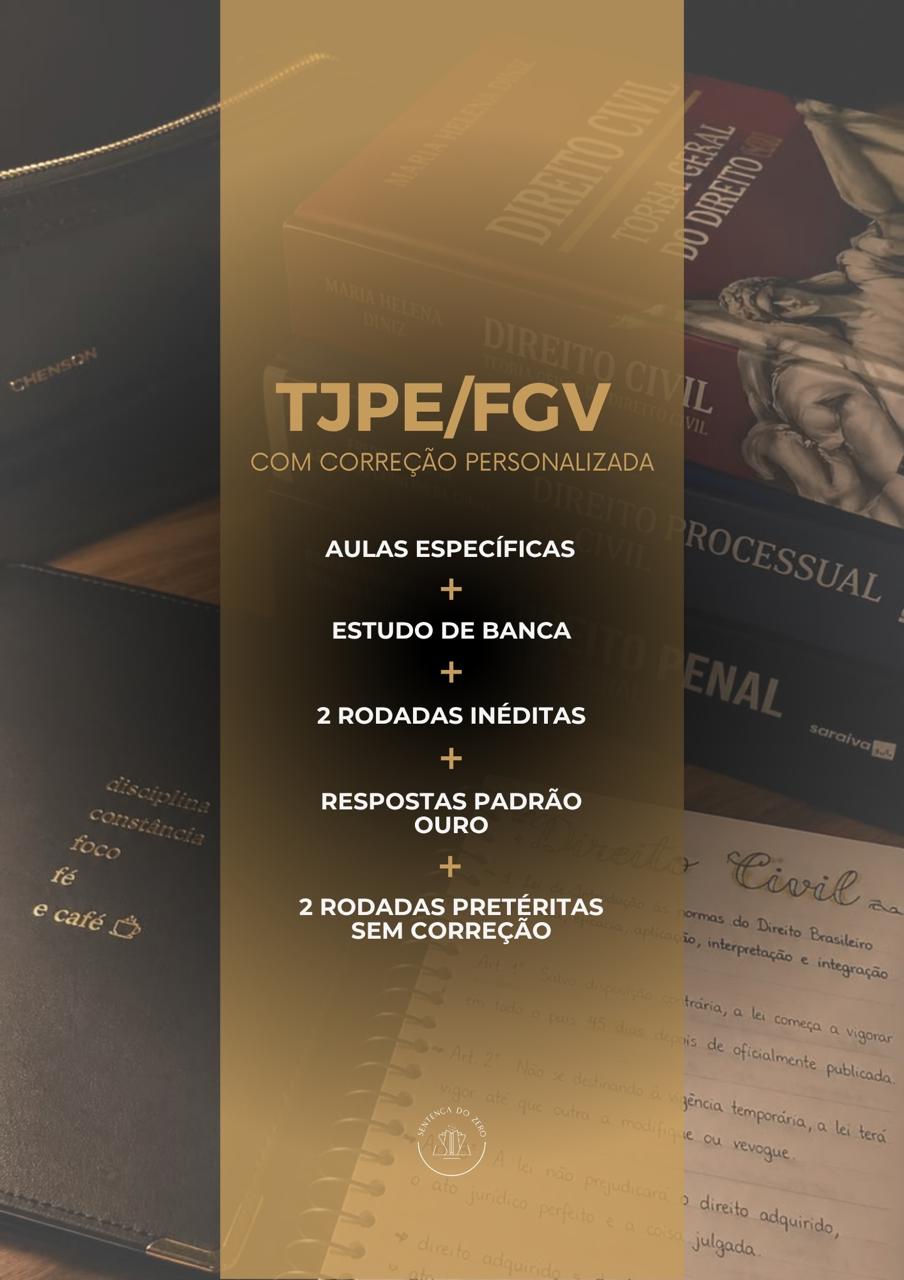 SEGUNDA FASE TJPE/FGV 2026 - AULAS ESPECÍFICAS + PESQUISA DA BANCA + CORREÇÃO PERSONALIZADA