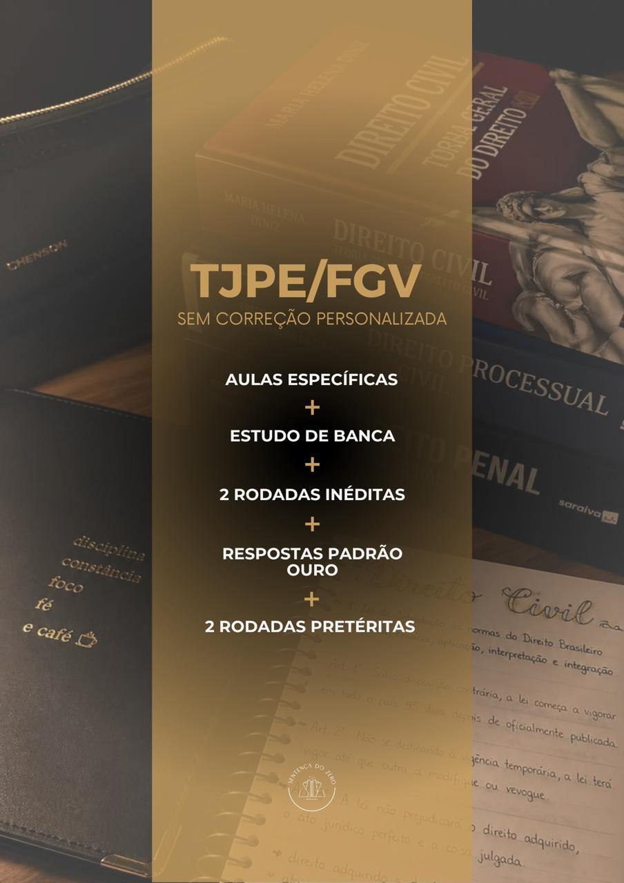 SEGUNDA FASE TJPE/FGV 2026 - AULAS ESPECÍFICAS + PESQUISA DA BANCA: S/ CORREÇÃO PERSONALIZADA